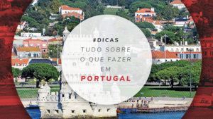 O que fazer em Lisboa e melhores atrações para o roteiro