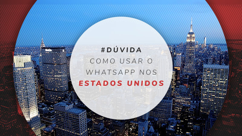 WhatsApp nos Estados Unidos como ativar e manter número