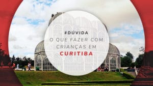 Curitiba com crianças: programação infantil para viagem