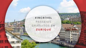Passeios de graça em Zurique: dicas de 8 atrações gratuitas