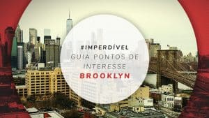 Brooklyn em Nova York: saiba o que fazer no distrito