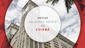 Hotéis em Cuiabá / MT: baratos aos melhores de luxo