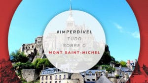 O que fazer em Mont Saint-Michel: dicas da cidadela na França