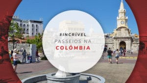Passeios na Colômbia: melhores tours guiados e excursões