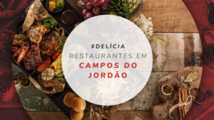 Restaurantes em Campos do Jordão e onde comer pratos típicos