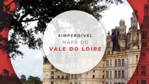 Mapa do Vale do Loire: como chegar nas 7 cidades da região