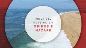 Roteiro em Óbidos e Nazaré: o que fazer em 1 dia bate e volta