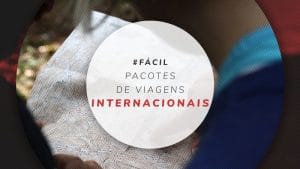 Pacotes de viagens internacionais: dicas para economizar