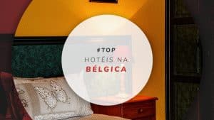 Hotéis na Bélgica: melhores, mais baratos e bem localizados