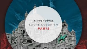 Sacré Coeur, em Paris: história, horários e ingressos