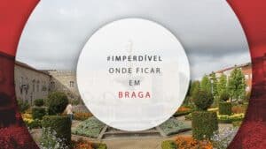 Onde ficar em Braga: melhores bairros e dicas de hotéis