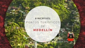 Pontos turísticos de Medellín: 9 atrações colombianas