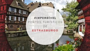 9 principais pontos turísticos de Estrasburgo, na França