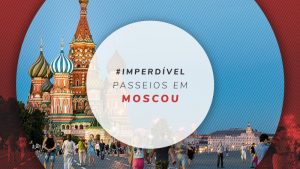 Passeios em Moscou: 10 tours guiados e excursões incríveis