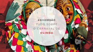 Carnaval de Olinda 2023: dicas para aproveitar a folia
