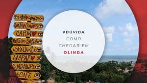Como chegar em Olinda do aeroporto de Recife e mais dicas