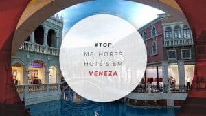 Hotéis em Veneza, Itália: mais baratos e melhores de luxo