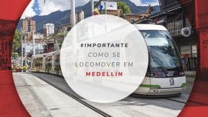 Transporte em Medellín: dicas de como se locomover