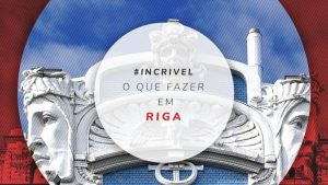 O que fazer em Riga, a bela capital da Letônia