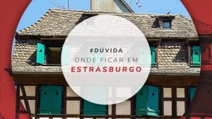 Onde ficar em Estrasburgo: bairros e dicas de hotéis