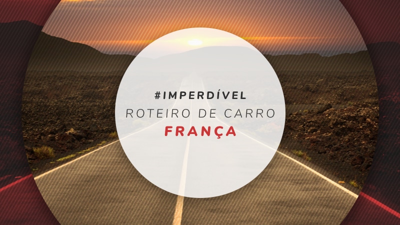 Roteiro de carro na França