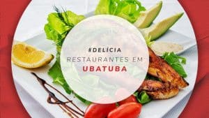 12 restaurantes em Ubatuba: onde comer e comidas típicas 
