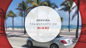 Transporte em Miami: Metrobus, Trolley, Metromover, Uber etc