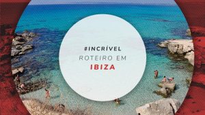 Roteiro em Ibiza: o que fazer em até 5 dias de viagem