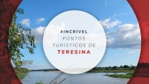 8 principais pontos turísticos de Teresina, Piauí