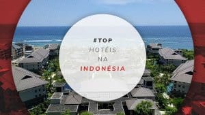 Hotéis na Indonésia: baratos aos melhores 5 estrelas