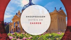 Hotéis em Zagreb, Croácia: bons, baratos e os melhores