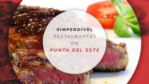 9 restaurantes em Punta del Este para comidas típicas