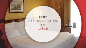 Hotéis em Liège, na Bélgica: baratos aos melhores de luxo