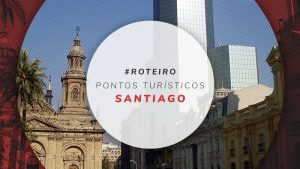 10 principais pontos turísticos de Santiago do Chile