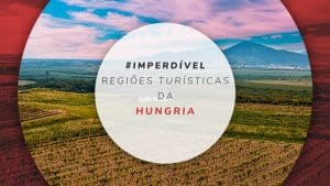 Mapa da Hungria: 5 regiões turísticas do país