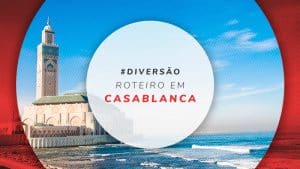 Roteiro em Casablanca, no Marrocos: o que fazer em 2 dias