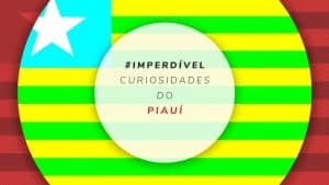 17 curiosidades do Piauí: cultura e tradições interessantes