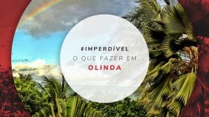 O que fazer em Olinda, Pernambuco: frevo, praias e igrejas