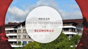 Hotéis recomendados em Blumenau: 26 mais reservados pelos leitores