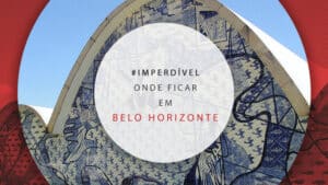Onde ficar em Belo Horizonte: melhores bairros e hotéis