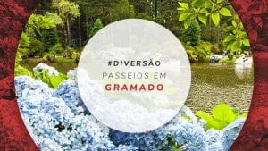 Passeios em Gramado 2024: os melhores e mais baratos