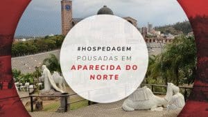 16 pousadas em Aparecida do Norte: baratas e perto da basílica