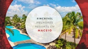 Resorts em Maceió: estadias com luxo e conforto
