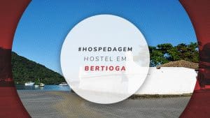 Hostel em Bertioga: as principais opções em mar/2025