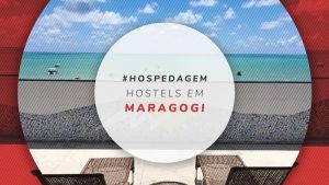 Hostel em Maragogi: bons e baratos nas praias de Alagoas