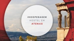Hostel em Atenas: os melhores e mais baratos na Grécia