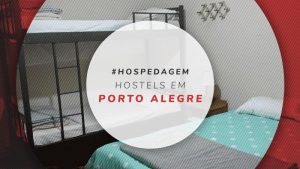 Hostel em Porto Alegre e hotéis baratos para se hospedar