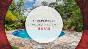 Pousadas em Goiás: as melhores nas cidades turísticas