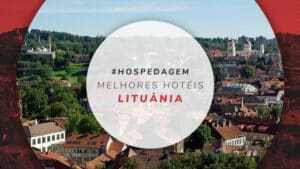 Hotéis na Lituânia: dos mais baratos aos melhores de luxo