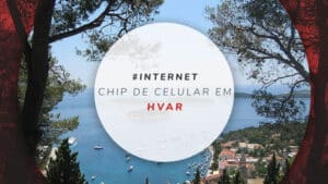 Chip de celular em Hvar, na Croácia, com internet ilimitada